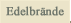 Edelbr�nde